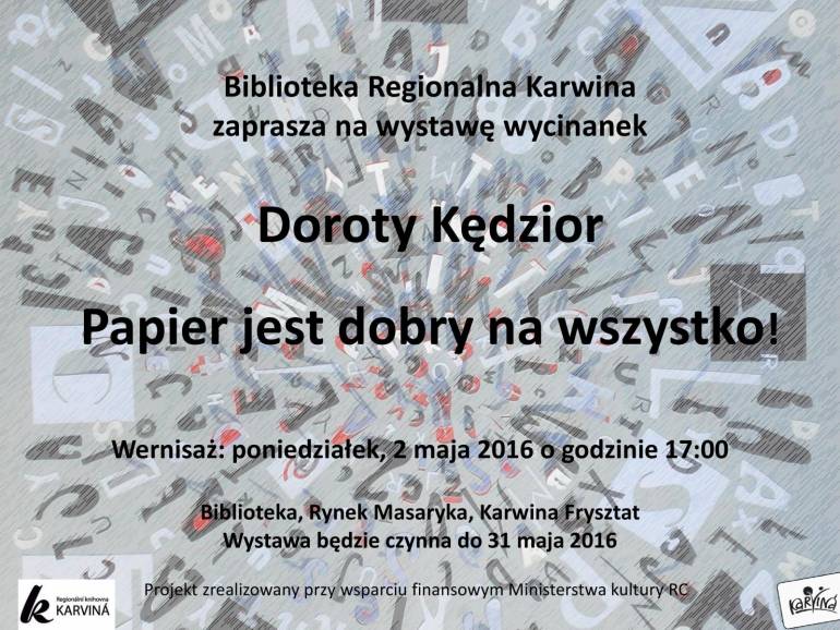Wystawa: Dorota Kędzior - PAPIER JEST DOBRY NA WSZYSTKO